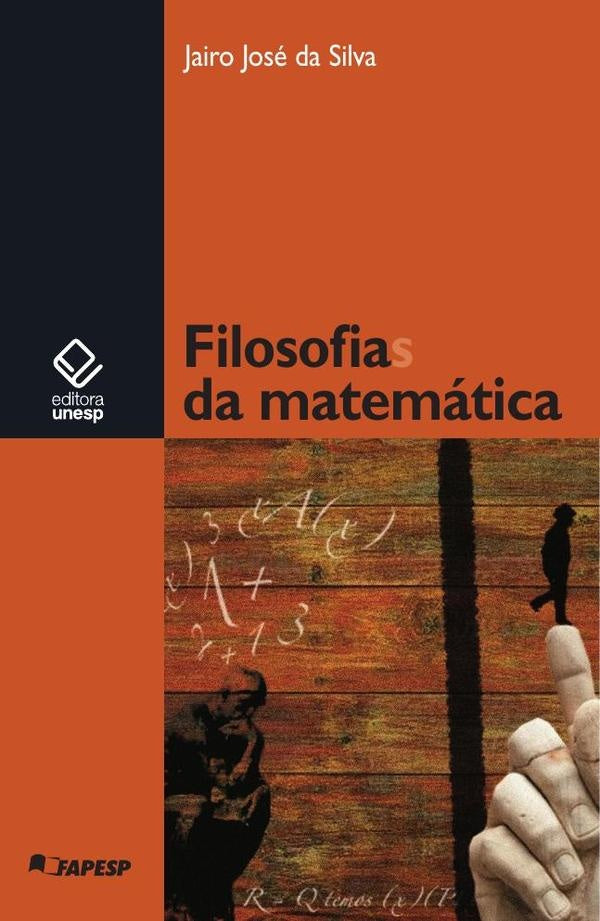 Filosofias da matemática | Jairo José da Silva