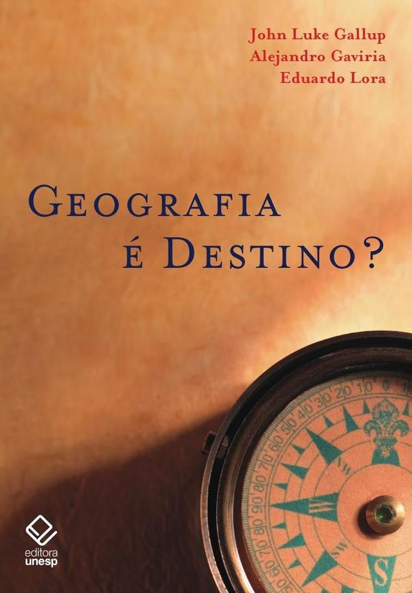 Geografia é destino? | Lora, Gallup y otros