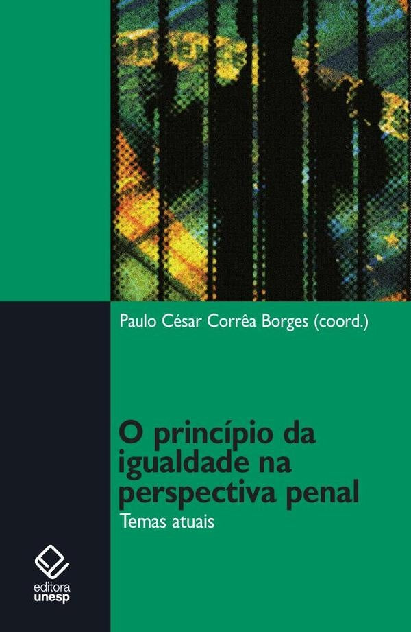 O princípio da igualdade na perspectiva penal | Paulo Cesar Correa Borges