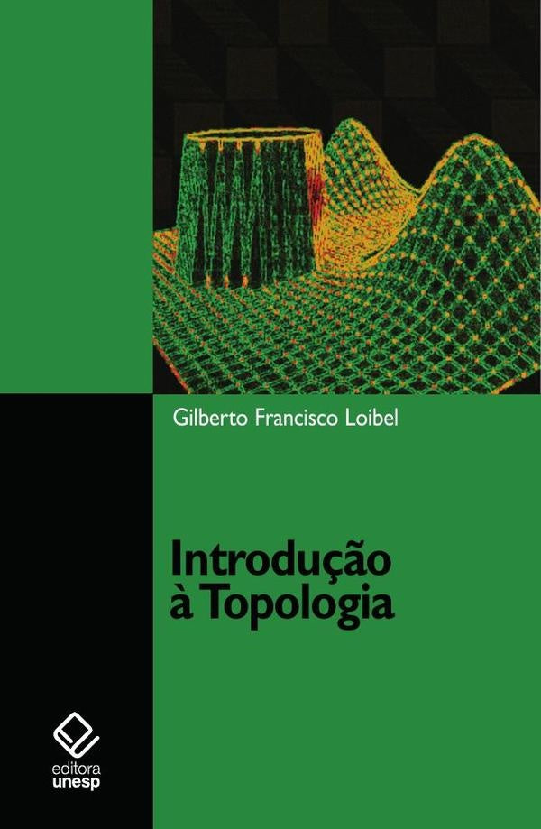 Introdução à topologia | Gilberto Francisco Loibel