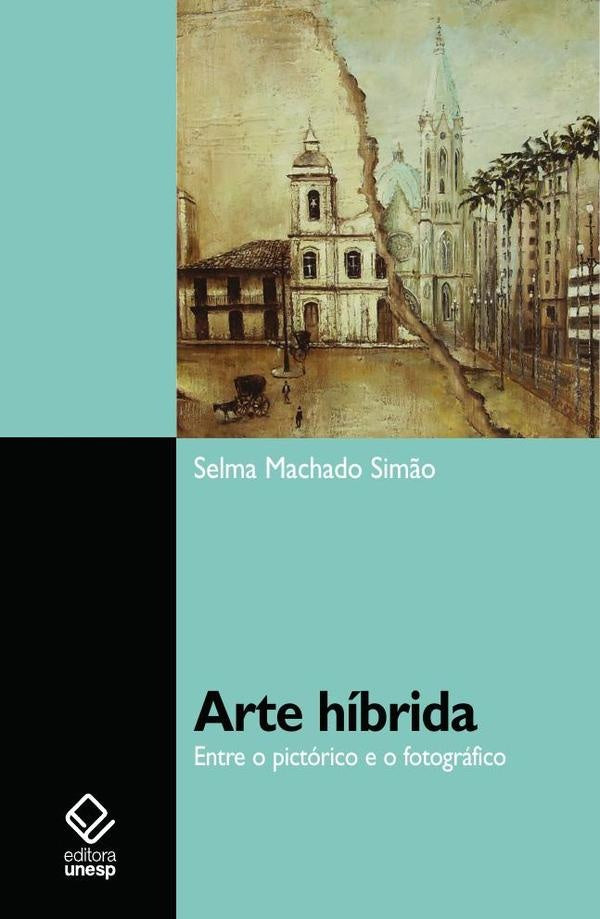 Arte híbrida | Selma Machado Simão