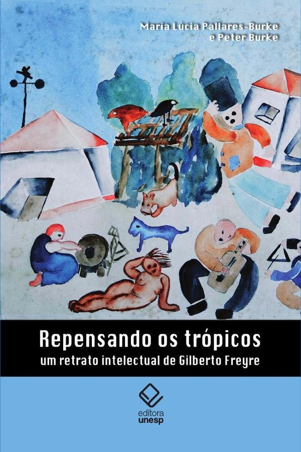 Repensando os trópicos | Pallares-Burke, Burke
