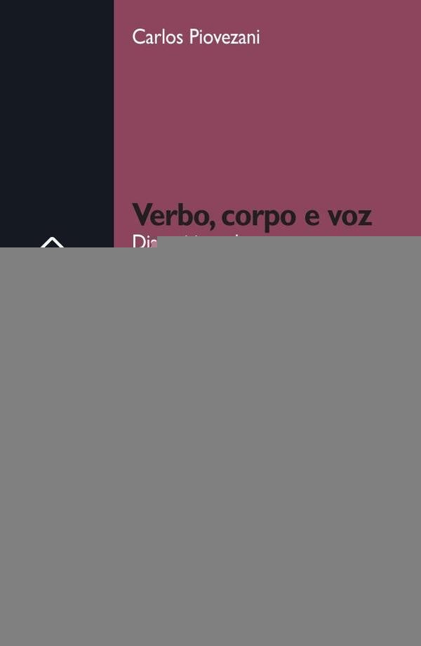 Verbo, corpo e voz | Carlos Piovezani