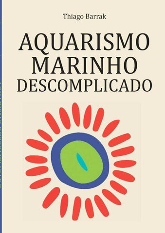 Aquarismo Marinho Descomplicado | Thiago Barrak