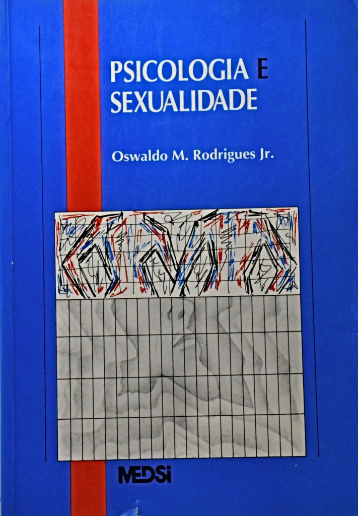 PSICOLOGIA E SEXUALIDADE.. | OSWALDO M. RODRIGUES JR.