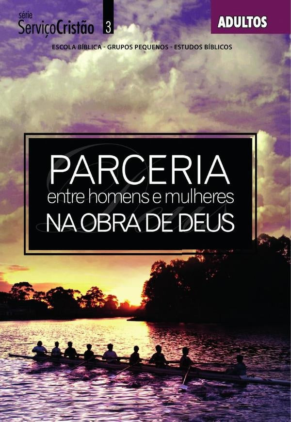 Parceria entre homens e mulheres na obra de Deus | Odila Braga Oliveira