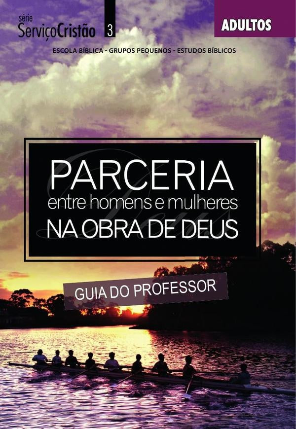 Parceria entre homens e mulheres na obra de Deus - Professor | Odila Braga Oliveira