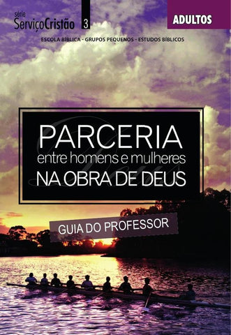 Parceria entre homens e mulheres na obra de Deus - Professor | Odila Braga Oliveira