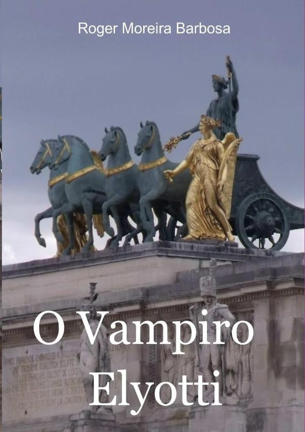 O Vampiro Elyotti | Roger Moreira Barbosa