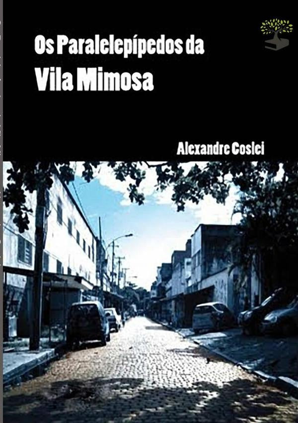 Os Paralelepípedos Da Vila Mimosa | Alexandre Coslei