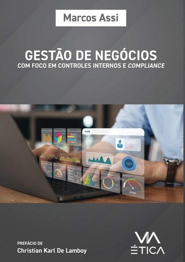 Gestão De Negócios Com Foco Em Controles Internos E Compliance | Marcos Assi