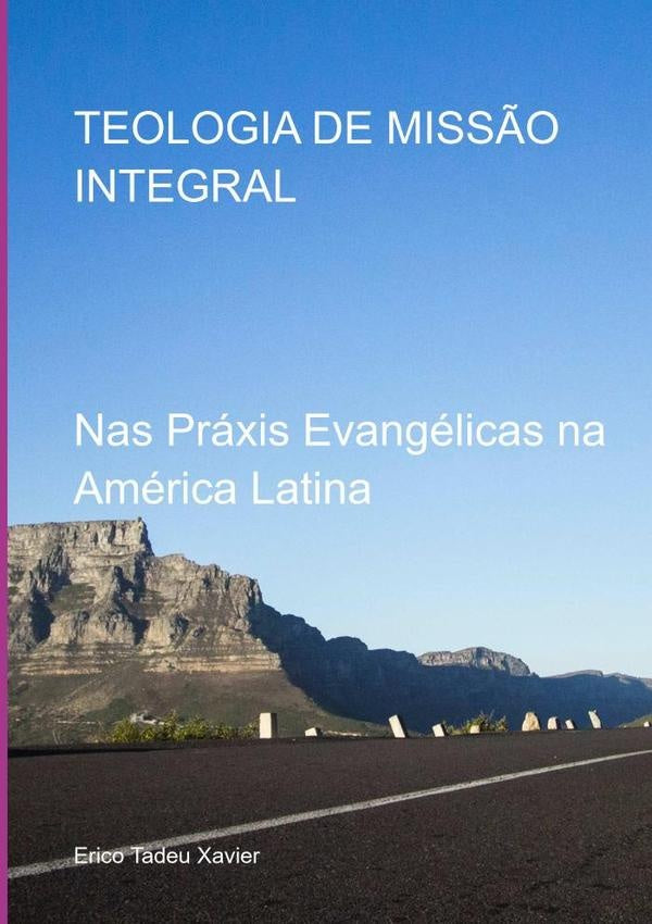 Teologia De Missão Integral | Erico Tadeu Xavier