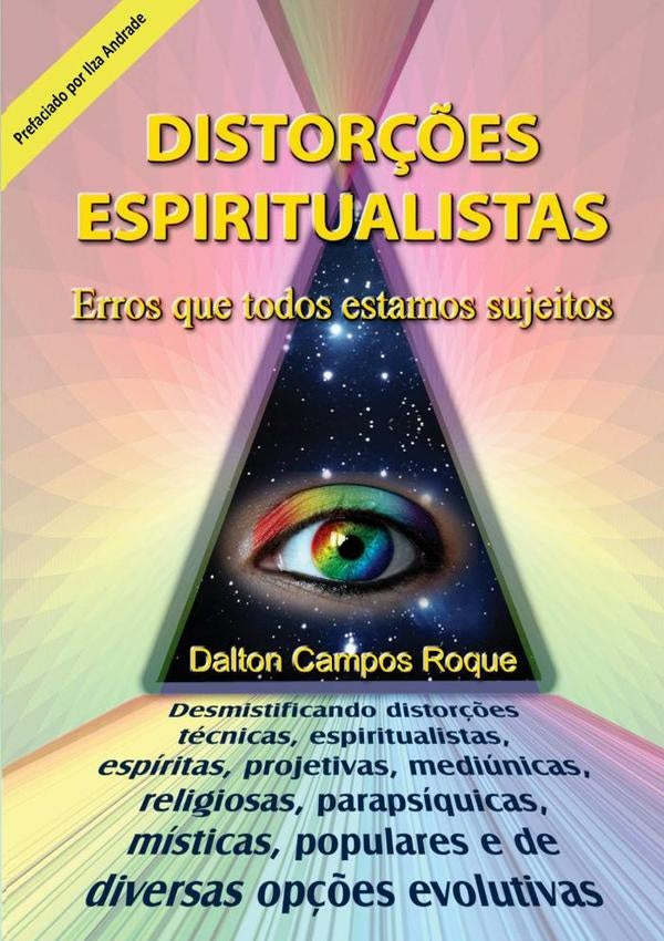 Distorções Conscienciais - Volume 1 | Dalton Campos Roque