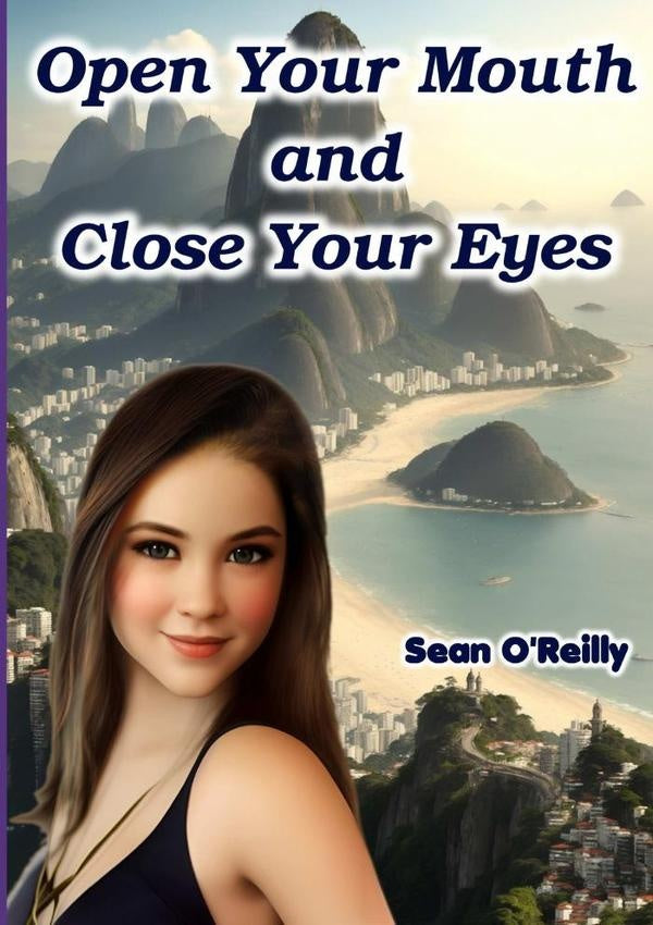 Open Your Mouth And Close Your Eyes | Sean O'reilly