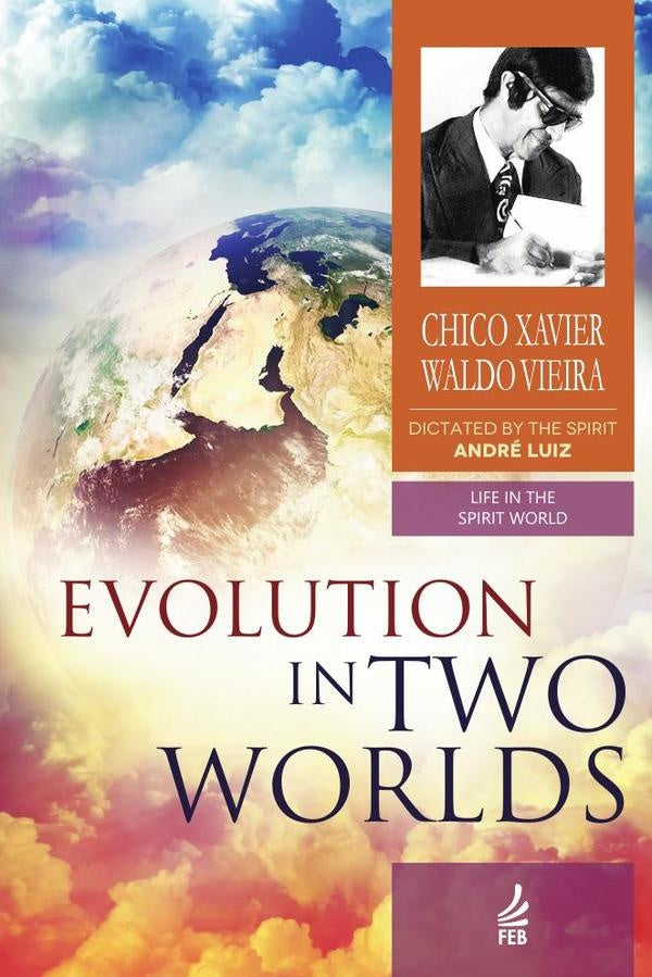 Evolution in two worlds (Evolução em dois mundos - Inglês) | André (Espírito) Luiz Waldo (Autor) Vieira Fra...