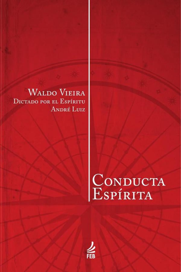 Conducta espírita (Conduta espírita - Espanhol) | André (Espírito) Luiz Waldo (Autor) Vieira