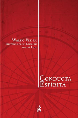 Conducta espírita (Conduta espírita - Espanhol) | André (Espírito) Luiz Waldo (Autor) Vieira