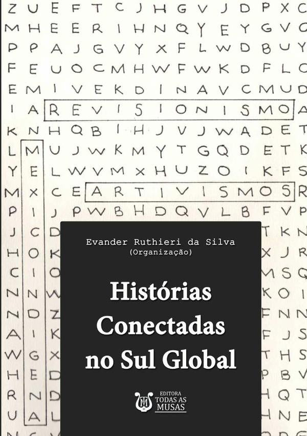 Histórias Conectadas No Sul Global | Evander Ruthieri S. Da Silva (org.)
