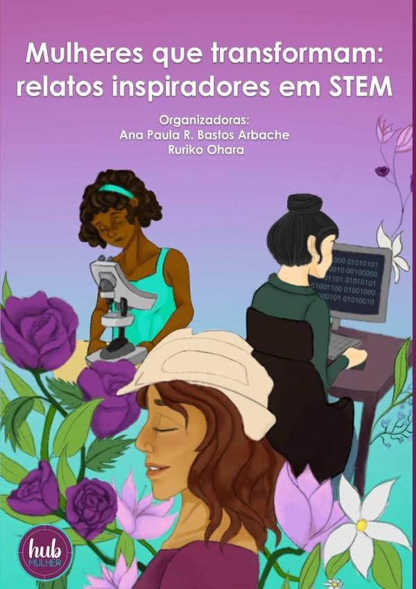 Mulheres Que Transformam | Paula R. Bastos Arbache, Ruriko Ohara (org.)