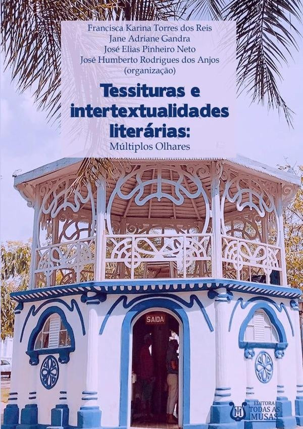 Tessituras E Intertextualidades Literárias | José Elias Pinheiro Neto, Karina Torres Dos Re...