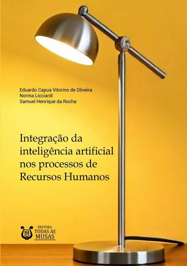 Integração Da Inteligência Artificial Nos Processos De Recursos Humanos | Norma Licciardi E Ricardo Di Bartolomeo (organ...