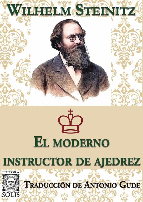 El Moderno Instructor de Ajedrez | Gude, Steinitz