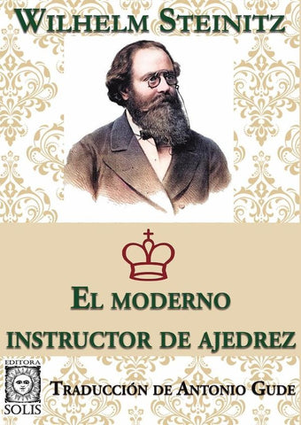 El Moderno Instructor de Ajedrez | Gude, Steinitz