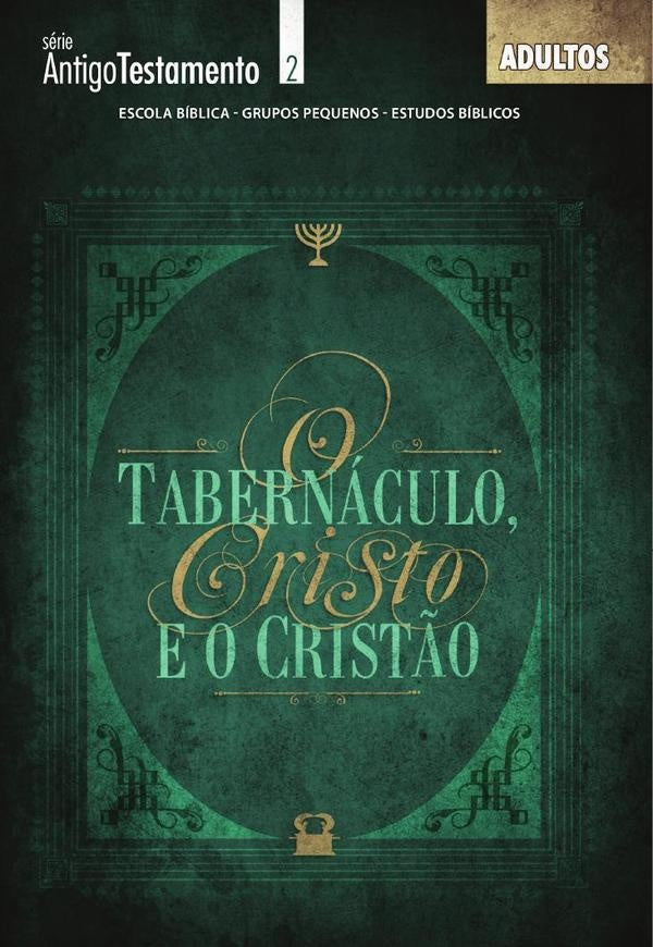 O Tabernáculo, Cristo e o Cristão | André de Souza Lima