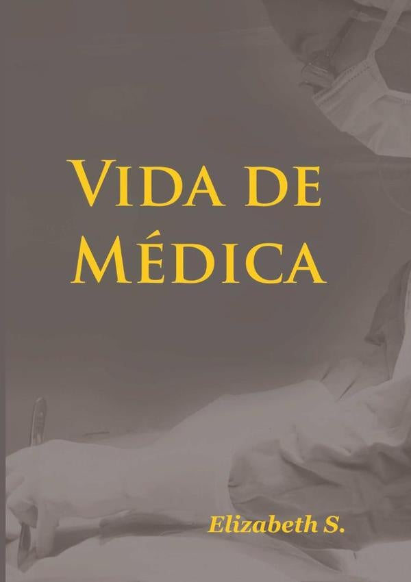 Vida De Médica | Elizabeth S