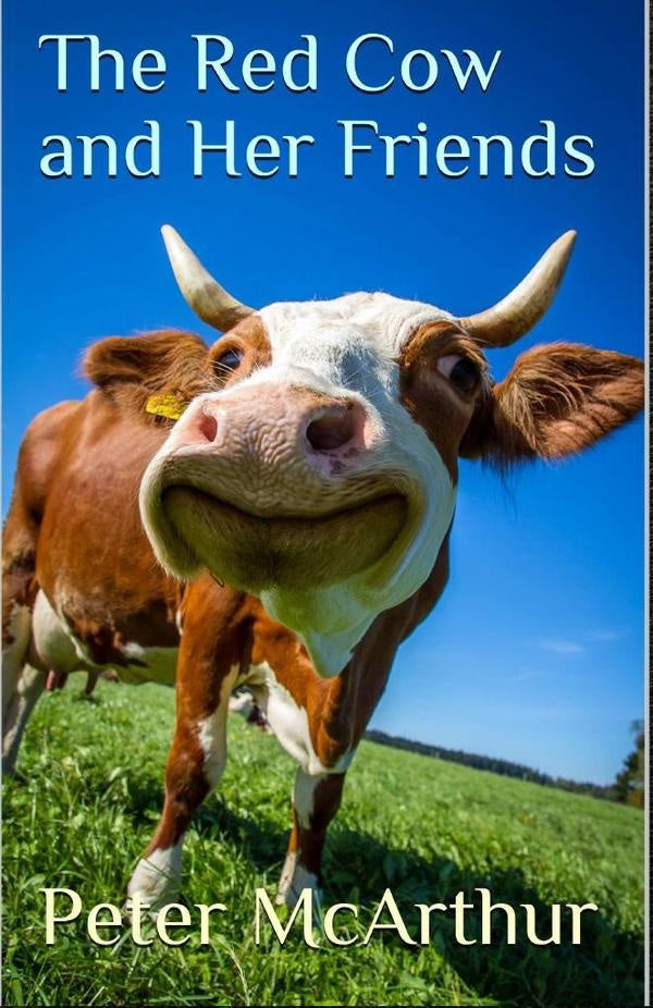 The Red Cow and Her Friends | Peter Mcarthur