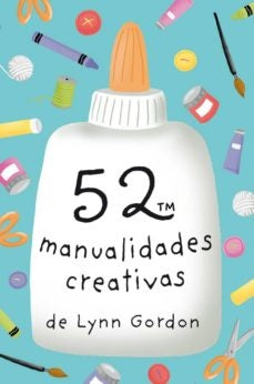 52 MANUALIDADES CREATIVAS | LYNN GORDON
