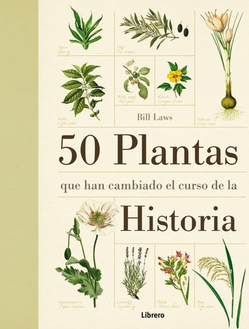 50 Plantas que han cambiado el curso d ela historia | BILL LAWS