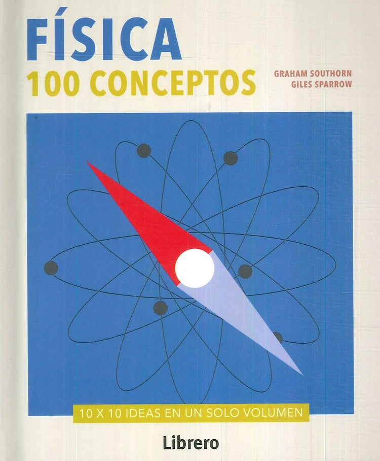 FISICA 100 CONCEPTOS | GRAHAM | SPARROW  GILES SOUTHORN