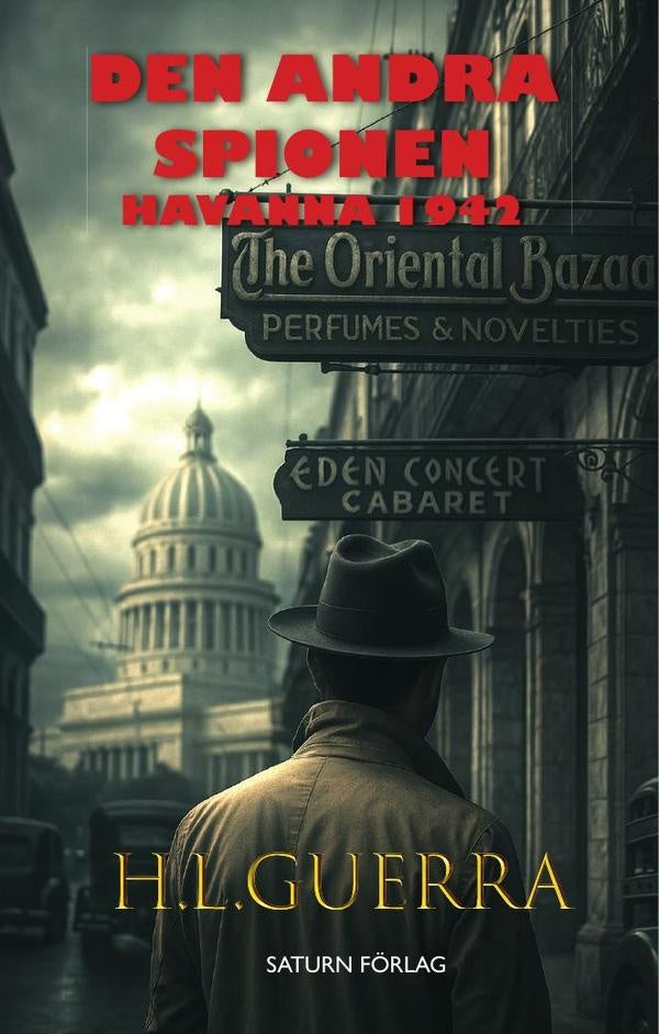 Den andra spionen: havanna 1942  | H.L Guerra