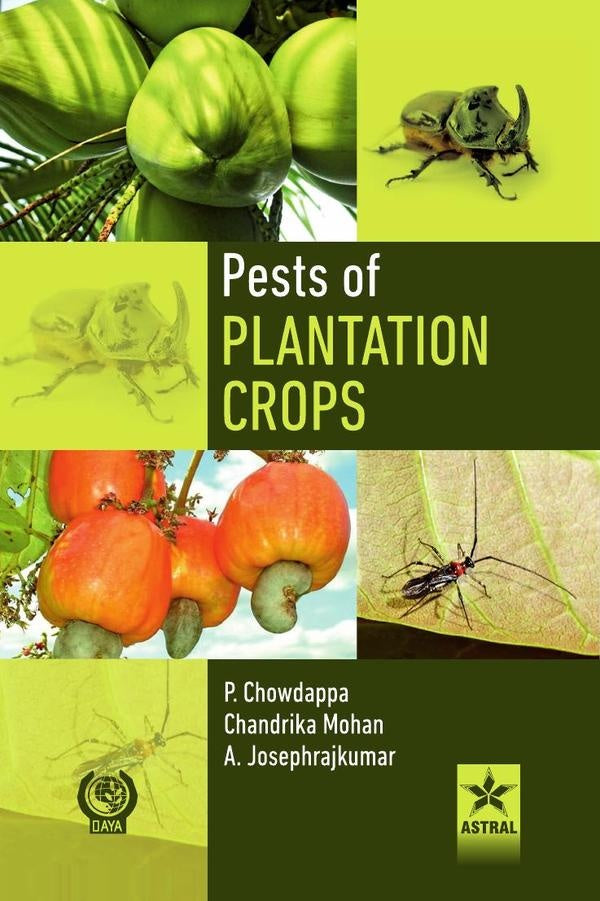 Pests of Plantation Crops | P. Chowdappa, Chowdappa