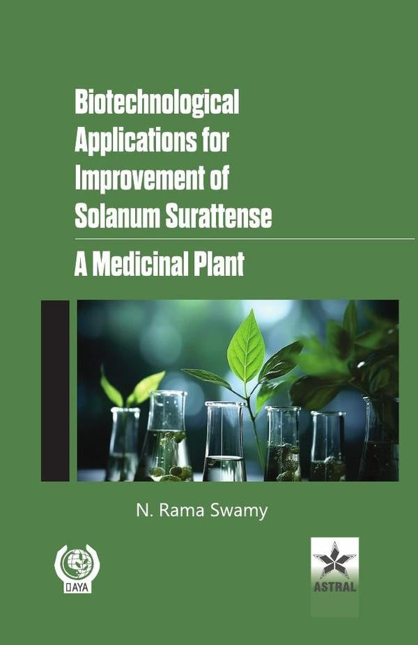 Biotechnological Applications for Improvement of Solanum Surattense: A Medicinal Plant | N Rama Swamy