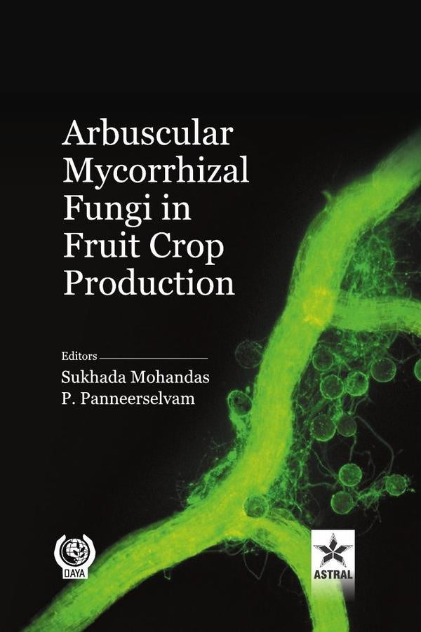 Arbuscular Mycorrhizal Fungi in Fruit Crop Production | Sukhada Mohandas