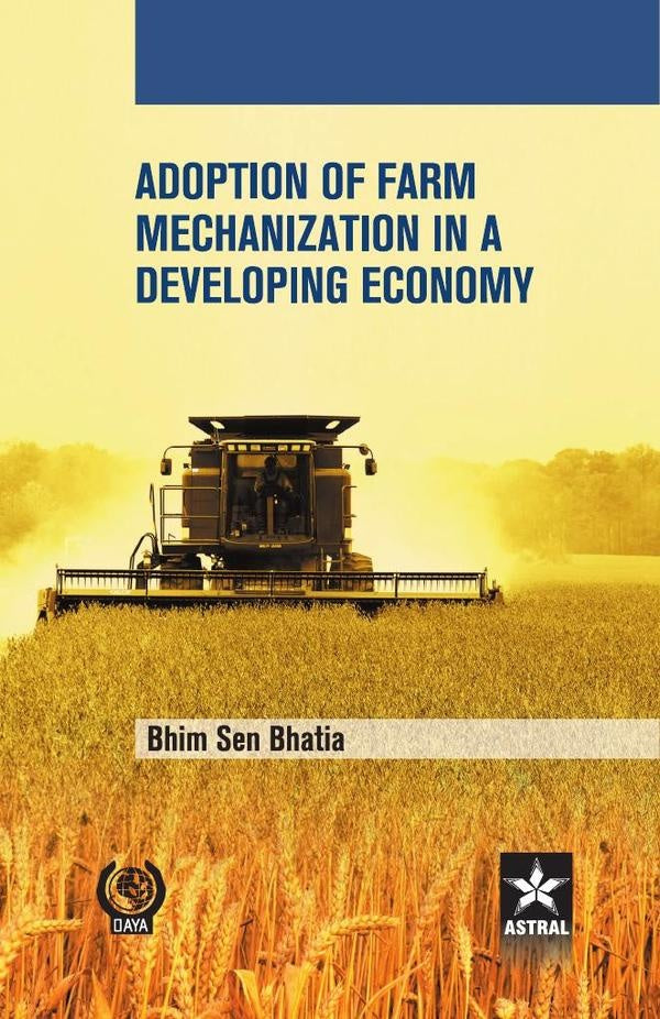Adoption of Farm Mechanization in A Developing Economy | Bhim Sen Bhatia