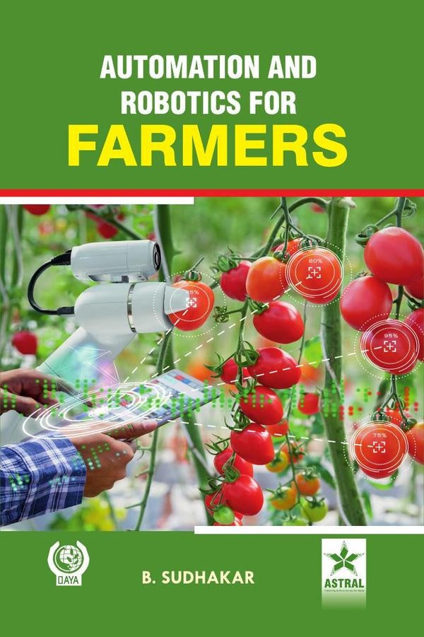 Automation and Robotics for Farmers | B Sudhakar