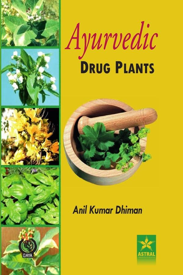 Ayurvedic Drug Plants | Anil Kumar Dhiman