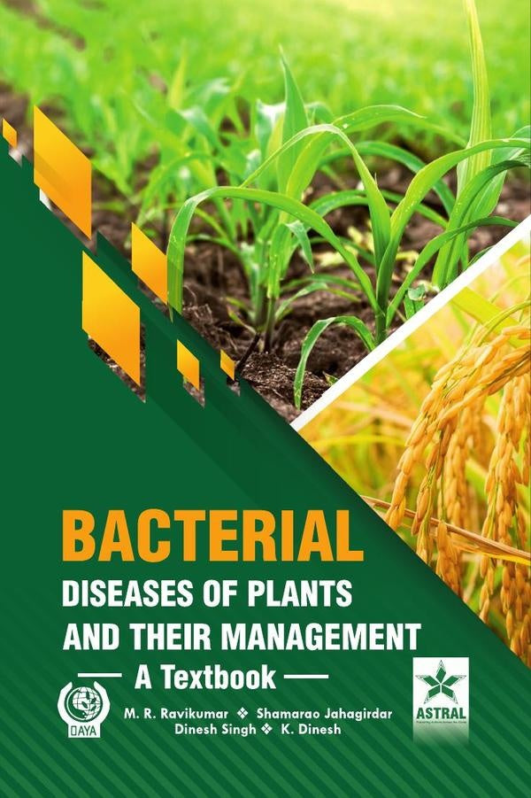 Bacterial Diseases of Plants and their Management | M R Ravikumar