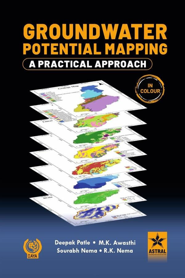 Groundwater Potential Mapping: A Practical Approach | Deepak Patle