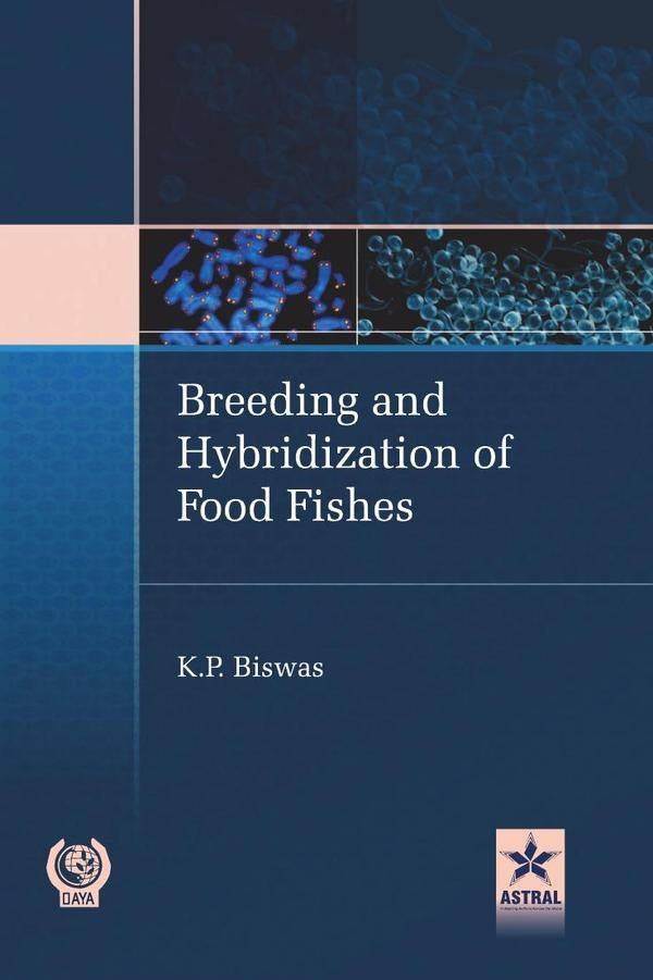 Breeding and Hybridization of Food Fishes | K. P. Biswas