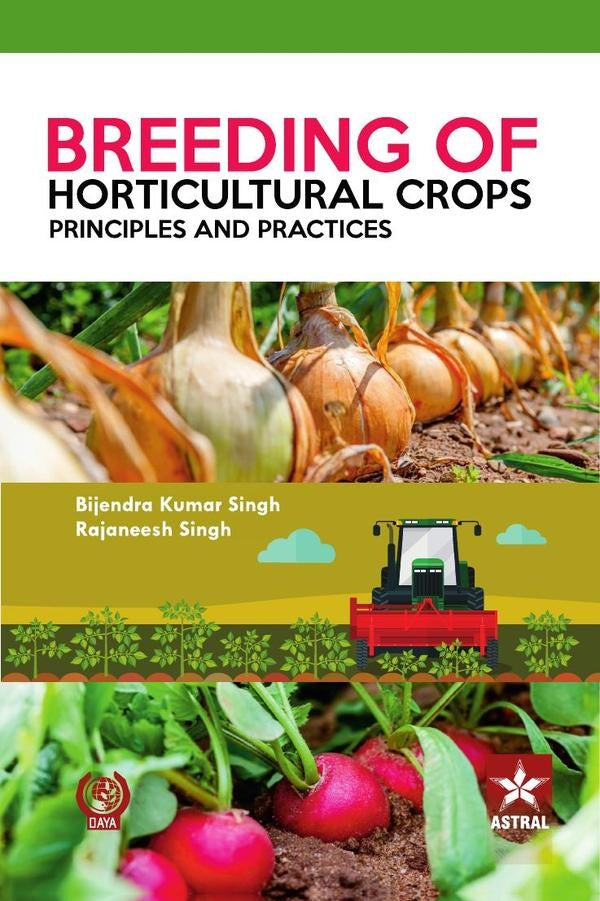 Breeding of Horticultural Crops: Principles and Practices | Bijendra Kumar Singh