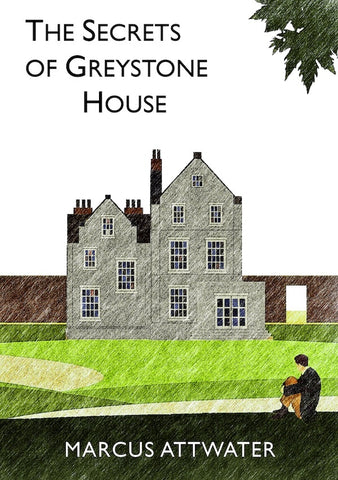 The Secrets of Greystone House | Marcus Attwater
