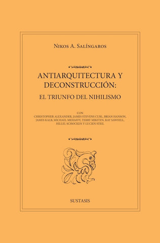 Antiarquitectura y deconstrucción: el triunfo del nihilismo  | Nikos A. Salingaros