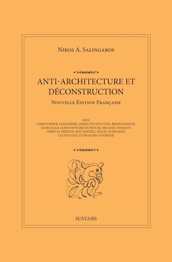 Anti-architecture et déconstruction  | Nikos A. Salingaros