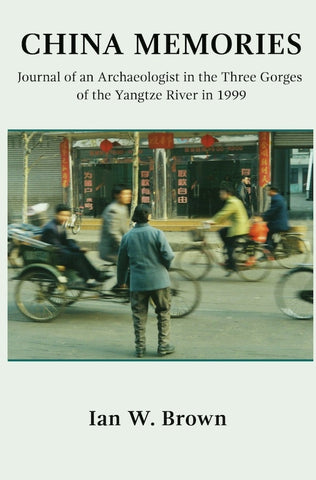 China Memories | Ian  W. Brown