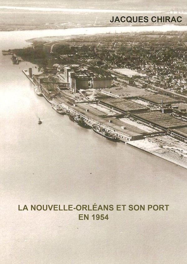 La Nouvelle-Orléans et son port en 1954 | Jacques Chirac
