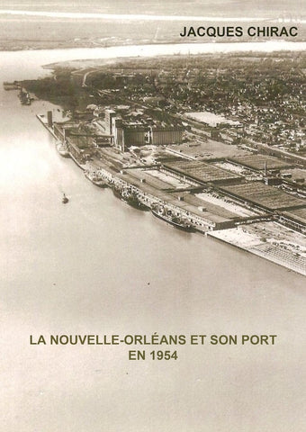 La Nouvelle-Orléans et son port en 1954 | Jacques Chirac